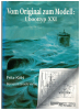 Uboottyp XXI; Vom Orignal zum Modell (1 St.) Fritz Köhl Bernard & Graefe Verlag